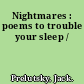 Nightmares : poems to trouble your sleep /