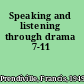 Speaking and listening through drama 7-11