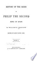 History of the reign of Philip the Second, king of Spain /