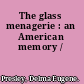The glass menagerie : an American memory /