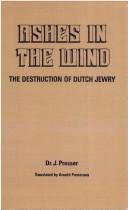 Ashes in the wind : the destruction of Dutch Jewry /