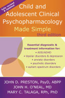 Child and adolescent clinical psychopharmacology made simple /