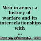 Men in arms ; a history of warfare and its interrelationships with Western society /