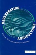 Regenerating agriculture : policies and practice for sustainability and self-reliance /