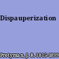 Dispauperization