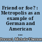 Friend or foe? : Metropolis as an example of German and American film relations /