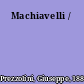 Machiavelli /