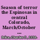 Season of terror the Espinosas in central Colorado, March/October 1863 /