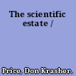 The scientific estate /