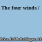 The four winds /