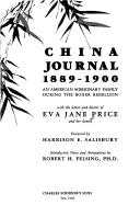 China journal 1889-1900 : an American missionary family during the Boxer Rebellion : with the letters and diaries of Eva Jane Price and her family /