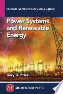 Power systems and renewable energy : design, operation, and systems analysis /