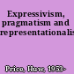 Expressivism, pragmatism and representationalism