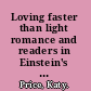 Loving faster than light romance and readers in Einstein's universe /