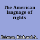 The American language of rights