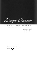 Savage cinema : Sam Peckinpah and the rise of ultraviolent movies /