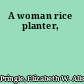 A woman rice planter,