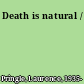 Death is natural /