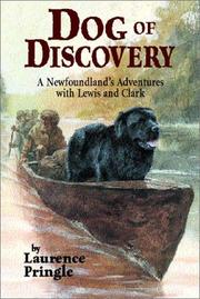 Dog of discovery : a Newfoundland's adventures with Lewis and Clark /