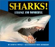 Sharks! : strange and wonderful /