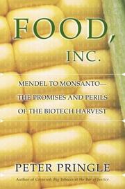 Food, inc. : Mendel to Monsanto--the promises and perils of the biotech harvest /