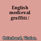 English medieval graffiti /
