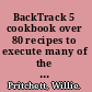 BackTrack 5 cookbook over 80 recipes to execute many of the best known and little known penetration testing aspects of BackTrack 5 /