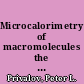 Microcalorimetry of macromolecules the physical basis of biological structures /