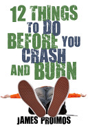 12 things to do before you crash and burn /