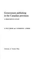 Government publishing in the Canadian provinces : a prescriptive study /
