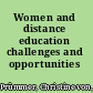 Women and distance education challenges and opportunities /