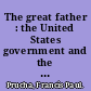 The great father : the United States government and the American Indians /