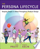 The persona lifecycle keeping people in mind throughout product design /