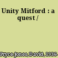 Unity Mitford : a quest /