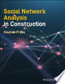 Social network analysis in construction