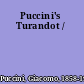 Puccini's Turandot /