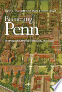 Becoming Penn : the pragmatic American university, 1950-2000 /