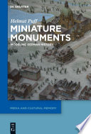 Miniature monuments : modeling German history /