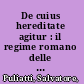 De cuius hereditate agitur : il regime romano delle successioni /