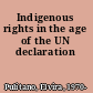 Indigenous rights in the age of the UN declaration