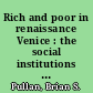 Rich and poor in renaissance Venice : the social institutions of a Catholic state, to 1620 /