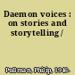 Daemon voices : on stories and storytelling /