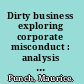 Dirty business exploring corporate misconduct : analysis and cases /