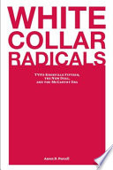 White collar radicals TVA's Knoxville Fifteen, the New Deal, and the McCarthy era /