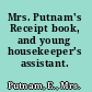 Mrs. Putnam's Receipt book, and young housekeeper's assistant.