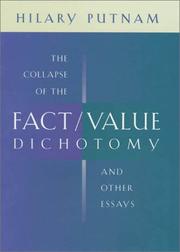 The collapse of the fact/value dichotomy and other essays /