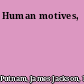 Human motives,
