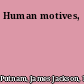 Human motives,