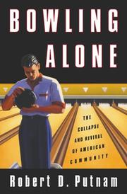 Bowling alone : the collapse and revival of American community /