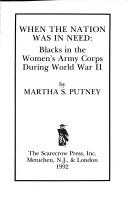 When the nation was in need : Blacks in the Women's Army Corps during World War II /
